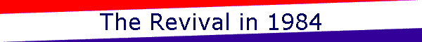 The Revival in 1984