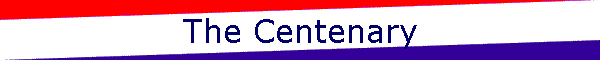The Centenary