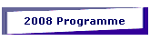 2008 Programme
